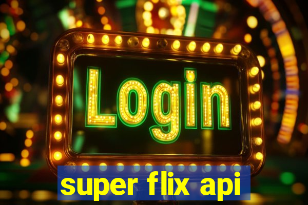 super flix api